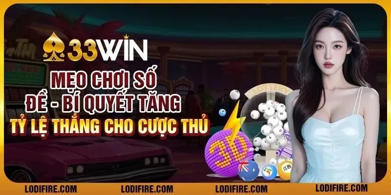 Mẹo chơi số đề: Bí quyết tăng tỷ lệ thắng cho cược thủ