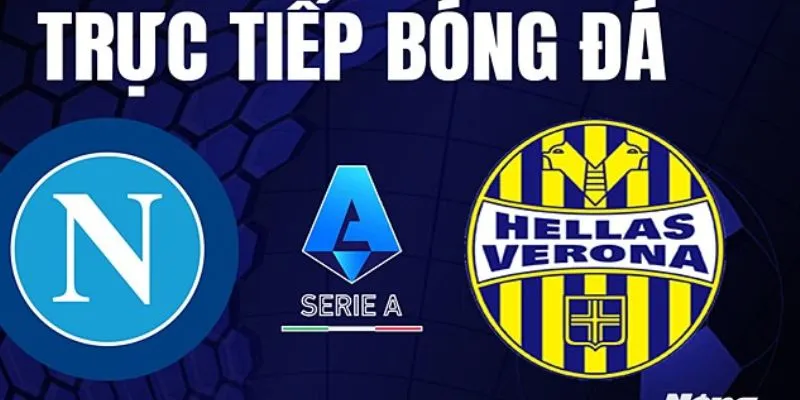 Dự đoán kết quả trận Napoli vs Verona 13/01/2025